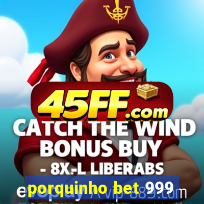 porquinho bet 999